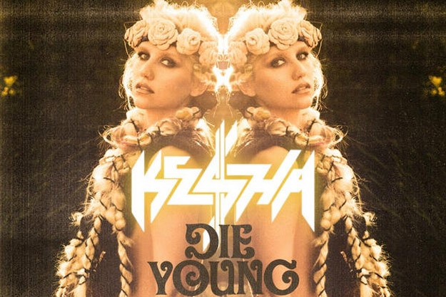 KESHA-DIE-YOUNG