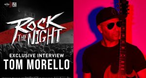 Rock In The Night: Exclusive Interview With Tom Morello