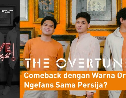 DnJ Playlist: The Overtune Comeback dengan Warna Orange, Fans Sama Persija?