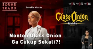 Nonton Glass Onion Ga Cukup Sekali Kata Janelle Monáe!